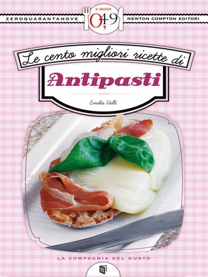 cover image of Le cento migliori ricette di antipasti